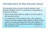 Introduction to the Passive Voice - PSAU Introduction to the Passive Voice The passive voice occurs