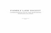 FAMILY LAW DIGEST - justice.govjustice.gov.mp/uploads/family_law_digest.pdf · creation of a family law digest. I did not believe that James would have enough time during work hours