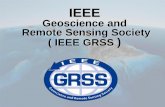 IEEE Geoscience and Remote Sensing Society Geoscience and ... Assets/Pages/IGA-2017-Conference/IEEE GRSS.pdf · Geoscience and Remote Sensing Society Value Proposition – Why should