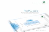 RafCaremachine-cleaning wipes RC12 & RC13 adhesives for higher tack or soft peeling action Clear and White film faces for different package shapes, curvatures and flexibilities Labels