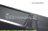 FAKRO ROOF WINDOWS AHEAD OF THEIR TIME...FAKRO ROOF WINDOWS AHEAD OF THEIR TIME FAKRO has been demonstrating its commitment to produc-ing pioneering, high quality products for over
