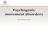 Psychogenic movement disorders being tremor, dystonia, and myclonus. â€¢ In elderly (>60 years): â€“Tremor