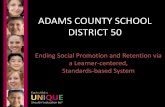 ADAMS COUNTY SCHOOL DISTRICT 50 - Colorado · 2016-03-14 · ADAMS COUNTY SCHOOL DISTRICT 50 • Placed on “Academic Watch” (Fall 2006) –Low static achievement –Persistent