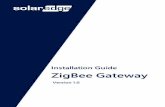 ZigBee Gateway Installation Guide - SolarEdge · ZigBee is a technology that enables wireless connection between several SolarEdge devices. The SolarEdge ZigBee Gateway is used for