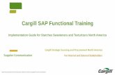 Cargill SAP Functional Training · 2020-02-29 · SAP Implementation September 1, 2019 or November 1, 2019 Some of the locations impacted may be in your system(s) under previous names