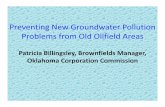 Preventing New Groundwater Pollution Problems from Old ......• Oilfield –related pollutants include --Petroleum, salinity,and boron from oil & gas production & saline produced