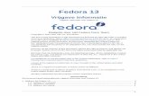 Fedora 13 Redactie door Het Fedora Docs Team · Vrijgave Informatie 2 1.4. Algemene fouten ..... 5