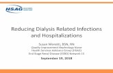 Reducing Dialysis Related Infections and …...Reducing Dialysis Related Infections and Hospitalizations Susan Moretti, BSN, RN Quality Improvement Nephrology Nurse Health Services