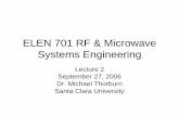 ELEN 701 RF & Microwave Systems Engineering · ELEN 701 RF & Microwave Systems Engineering Lecture 2 September 27, 2006 Dr. Michael Thorburn ... characteristics of mixer generates