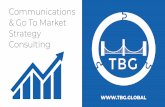 Go to Market Strategy by TBG · GTM Strategy - Target Market Breakdown What to Sell Who to Sell How to Sell Marketing Medium Ave Selling Price Sales Quota # Employees Industries Titles