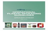 OPERATIONAL PLASTIC PACKAGING GUIDELINES · on the marked comes from closed loop collection of plastic food packaging e.g. the Danish deposit system. To keep as much PET in the food