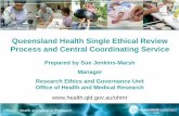 Queensland Health Single Ethical Review Process and Central Coordinating Service · 2016-11-01 · Queensland Health Single Ethical Review Process and Central Coordinating Service