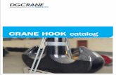 DGCRANE Crane Hook Catalog · Xinxiang Degong Machinery Co.,Ltd Hook Test In order to ensure safety, hook must pass the test, when found to be one of the following conditions, the