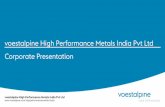 voestalpine High Performance Metals India Pvt Ltd ... · goods, aerospace, oil and gas and powergen industries worldwide » The voestalpine Group is also the world market leader in