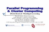 Parallel Programming & Cluster Computing · Parallel Programming & Cluster Computing Distributed Multiprocessing David Joiner, Kean University Tom Murphy, Contra Costa College Henry