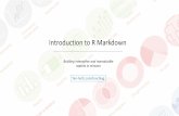 Introduction to R Markdown - Yan Holtz · “ An R Markdown (.Rmd) file is a record of your research. It contains the code that a scientist needs to reproduce your work along with