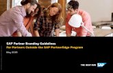 SAP Partner Branding Guidelines For Partners Outside the SAP … · 2019-10-22 · SAP U.se the SAP partner logo only on marketing materials that specifically relate to your partnership
