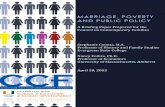 MARRIAGE, POVERTY AND PUBLIC POLICY · The report, "Marriage, Poverty, and Public Policy," was prepared for the fifth annual conference of the Council on Contemporary Families, held