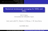 Numerical stroboscopic averaging for ODEs and DAEs · Numerical stroboscopic averaging for ODEs and DAEs M. P. Calvo Universidad de Valladolid, Spain Joint work with Ph. Chartier,