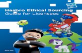 Hasbro Ethical Sourcing...our toys, games and licensed consumer products. Hasbro wants its consumers to have confidence that products manufactured by Hasbro, or its vendors, suppliers