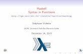 Haskell Syntax in Functions - IGMigm.univ-mlv.fr/~vialette/teaching/2015-2016/Haskell/Lectures/04 Syntax in Functions...Pattern Matching Pattern matching consists of specifying patterns
