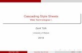 Cascading Style Sheets - University of Miskolcusers.iit.uni-miskolc.hu/~tothzs/edu/webtech/lectures/04CSS.pdfIntroduction Table of Contents 1 Introduction 2 CSS Cascading Syntax 3