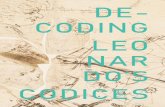 DE- CODING LEO NAR DO S CODICES - Museo Galileo · 2019-10-03 · of Da Vinci’s manuscripts such as bibliographic resources, watermark archives, glossaries, lexica, and chronologies.