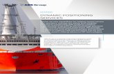 DYNAMIC POSITIONING SERVICES · 2016-07-19 · ABS Group is a leading independent global provider of risk management services to the global marine and offshore industries. Through