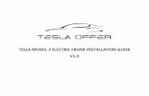TESLA MODEL 3 ELECTRIC FRUNK INSTALLATION GUIDE V1...Tesla Offer 2019 4 Packing List # Part Qty # Part Qty 1 Replacement Struts 2 5 Control Box 1 2 Power Connector with Fuse 1 6 Wire