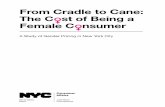From Cradle to Cane: The C st of Being a Female C nsumer · From Cradle to Cane: The C st of Being a Female C nsumer A Study of Gender Pricing in New York City Julie Menin Commissioner