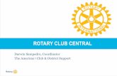 ROTARY CLUB CENTRAL - Rotary District 6690rotary6690.org/wp-content/uploads/Rotary_Club_Central.pdf · ROTARY CLUB CENTRAL RESOURCES Your Club and District Support Representatives