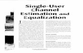 Single-user channel estimation and equalization - …kk/dtsp/tutoriaalit/Tugnait.pdfOne may dircctly dcsigii an equalixr given the rc- ccivcdsignal, or one may Lirstcstiii~arc tlic