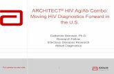 ARCHITECT HIV Ag/Ab Combo: Moving HIV Diagnostics Forward … · Not intended for use in screening blood or plasma donors. However can be used as a blood donor screening assay in