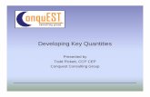 Developing Key Quantities · CEC – May 2015 Slide 2 Key Quantity Definition A Key Quantity is a quantity, expressed in a defined unit of measure, that is associated with a cost