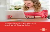Integrating your Magento V1 store with Click & Drop · 2019-02-07 · Integrating your Magento V1 store with Click & Drop – 30/01/19 Page 2 of 7 . How to set up integration with