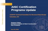 AISC Certification Programs Updatesp.bridges.transportation.org/Documents/2014 SCOBS... · 2014-09-15 · ANSI/AISC 360 Specification for Structural Steel Buildings AISC 303 Code