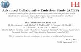 Advanced Collaborative Emissions Study (ACES) · 2014-03-27 · Advanced Collaborative Emissions Study (ACES) Cooperative multi -party effort to characterize emissions and possible