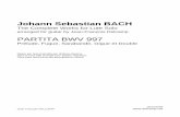 partiturasguitarra.files.wordpress.com · 2015-12-31 · Johann Sebastian BACH The Complete Works for Lute Solo arranged for guitar by Jean-François Delcamp PARTITA BWV 997 Prélude,