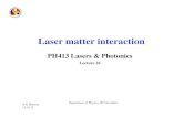 PH413 Lasers & Photonics · Advantages of Pulsed Laser Deposition (PLD) • Any material can be ablated. • Pulsed nature of PLD means that film growth can be controlled to any desired