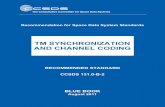 TM Synchronization and Channel Coding - INPEmtc-m16c.sid.inpe.br/col/sid.inpe.br/mtc-m18/2012/01.06.11.04/doc/CCSDS... · CCSDS RECOMMENDED STANDARD FOR TM SYNCHRONIZATION AND CHANNEL