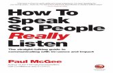 ‘This book is down-to-earth, gritty and oozes experience ...dl.booktolearn.com/ebooks2/management/9780857087201_how_to_speak_so_people_really...‘Paul writes in a wonderful down-to-earth