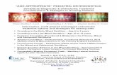“AGE-APPROPRIATE” PEDIATRIC ORTHODONTICS · 2018-02-02 · 4.) comprehensive Edgewise orthodontics in the permanent dentition to optimize dentofacial outcomes. Goals in Management