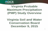 Virginia Probable Maximum Precipitation (PMP) Study ...Task 5 Develop PMP • Values will be provided on a gridded basis or other format • Appropriate durations, 1- hr, 6-hr….as