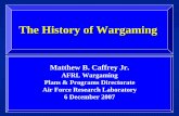 The History of Wargaming - DTIC · 2011-05-14 · Strategy Cycle. History. Theory. Doctrine Plan. Wargame. The organization of this book roughly parallels the structure of the Strategy