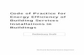 Code of Practice for Energy Efficiency of Building Services … · 2009-09-07 · Code of Practice for Energy Efficiency of Building Services Installations EMSD CoP_EgyEffPreDft(ver01a)