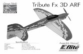 Tribute Fx 3D ARF - Horizon HobbyE-flite Tribute Fx 3D ARF Assembly Manual Introduction Designed by ETOC champ George Hicks, the Tribute Fx 3D combines the lightweight, fly-anywhere