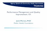 Performance Management and Quality Improvement 101 Resources/PMQI101.pdfPerformance Management and Quality Improvement 101 Jack Moran,PhD Public Health Foundation “Performance management