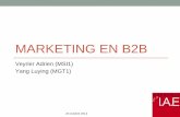 MARKETING EN B2Bd1n7iqsz6ob2ad.cloudfront.net/document/pdf/547f8564040f0.pdf« Le marketing business to businness ou marketing B to B est le marketing des entreprises qui vendent à