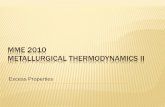MME 2010 METALLURGICAL THERMODYNAMICS IImetalurji.mu.edu.tr/Icerik/metalurji.mu.edu.tr/Sayfa/MME 2010 - Course8(3).pdf · METALLURGICAL THERMODYNAMICS II Excess Properties. Activity
