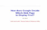 How does Google Decide Which Web Page to Display First? · google - Google Search Sign in Web Images Groups News Froogle Local Scholar more » Advanced Search Preferences Web Results